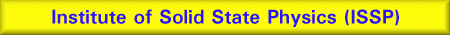 Institute of Solid State Physics (ISSP)